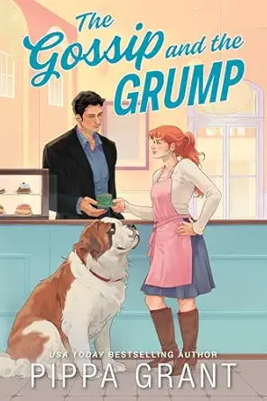 The Gossip and the Grump (Three BFFs and a Wedding, 2) by Pippa Grant