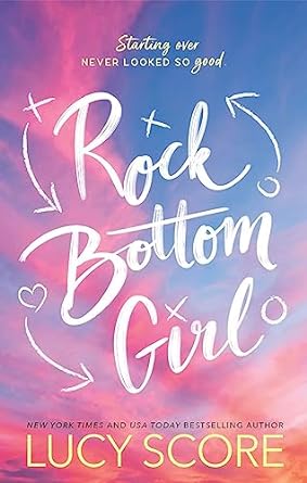 Rock Bottom Girl - Lucy Score