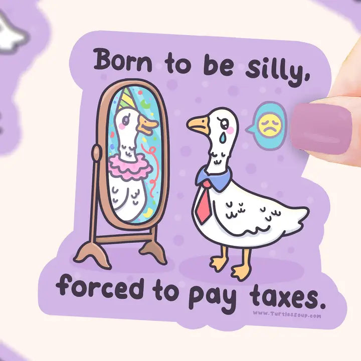 Sticker - Born To Be a Silly Goose