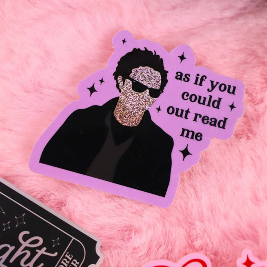 Sticker - As If You Could Out Read Me