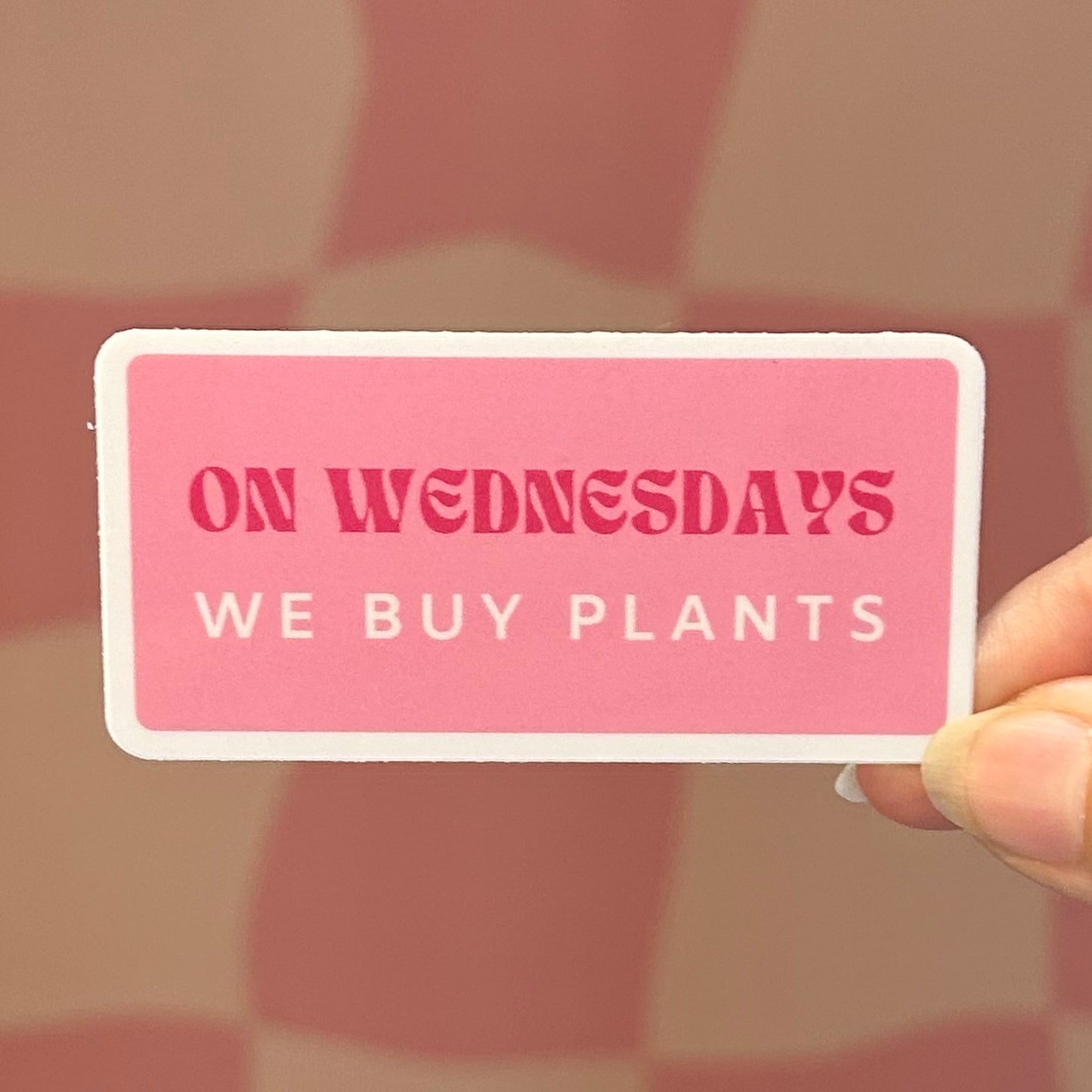 Sticker - On Wednesdays We Buy Plants