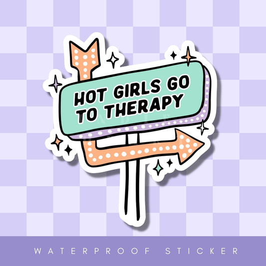 Sticker - Hot Girls Go To Therapy