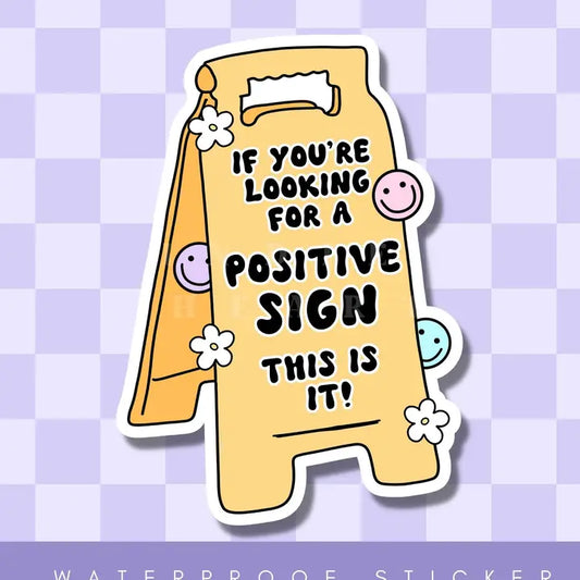 Sticker - Positive Sign