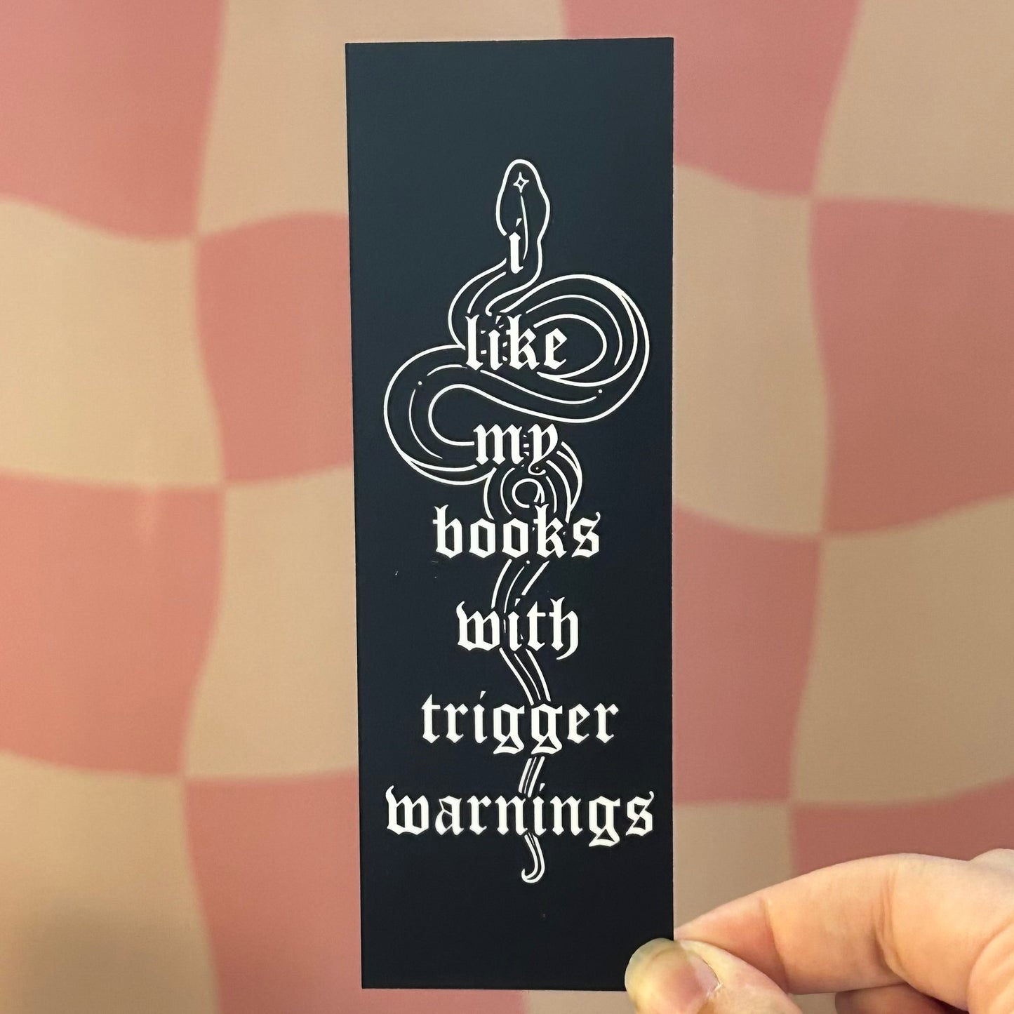 Bookmark - I Like My Books with Trigger Warnings