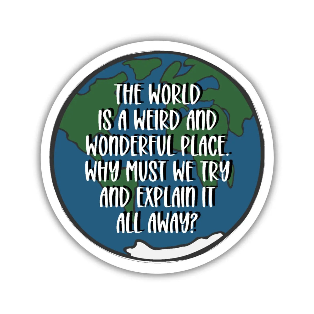 Sticker - The World Is A Weird & Wonderful Place (TJ Klune)