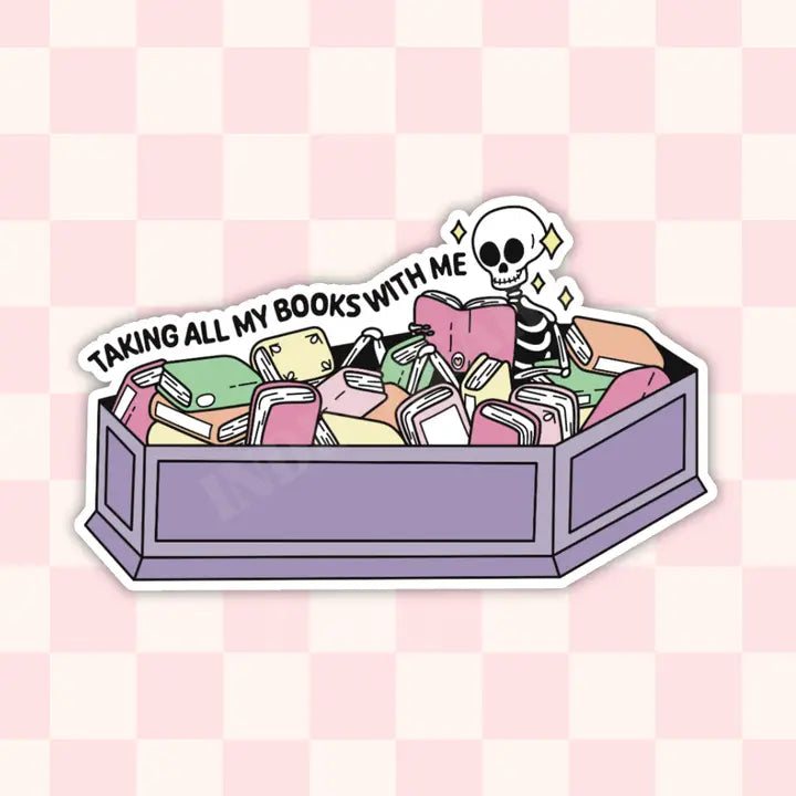 Sticker - Taking My Books With Me Coffin