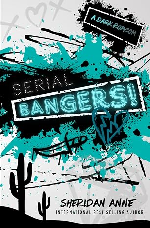Serial Bangers! - Sheridan Anne