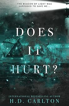 Does It Hurt? - H. D. Carlton