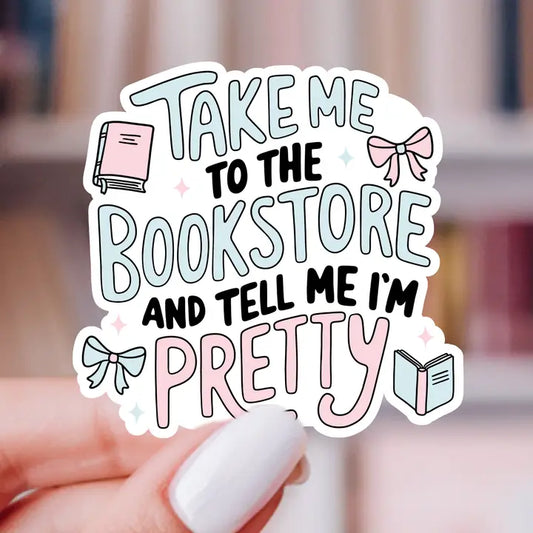 Sticker - Take Me to the Bookstore