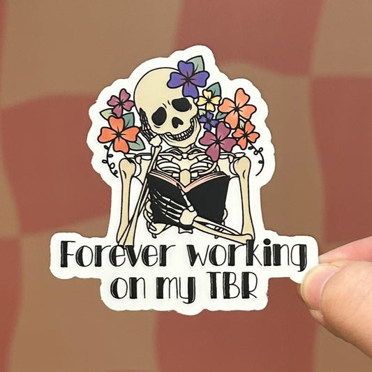 Sticker - Forever Working On My TBR