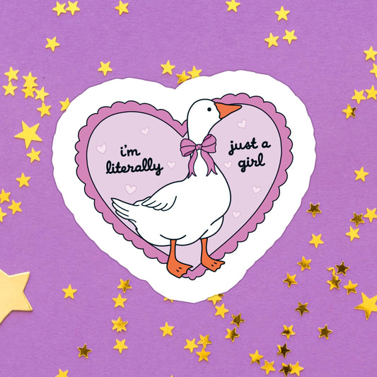 Sticker - Literally Just a Girl Goose