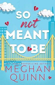 So Not Meant To Be - Meghan Quinn