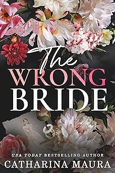 The Wrong Bride - Catharina Maura