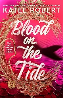 Blood on the Tide - Katie Robert