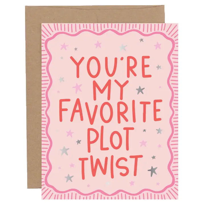 Greeting Card - You're My Favorite Plot Twist