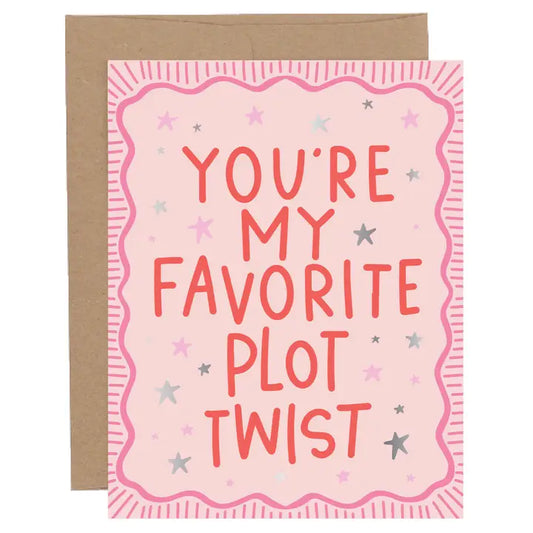 Greeting Card - You're My Favorite Plot Twist