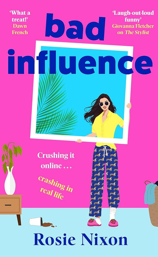 Bad Influence: The BRAND-NEW hilarious, escapist and heartwarming rom-com for 2025 – the perfect summer holiday beach read cover image