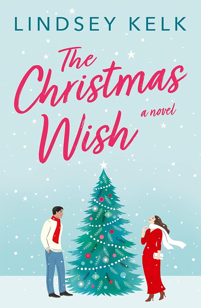 The Christmas Wish: the hilarious new festive Christmas romance from the bestselling author cover image