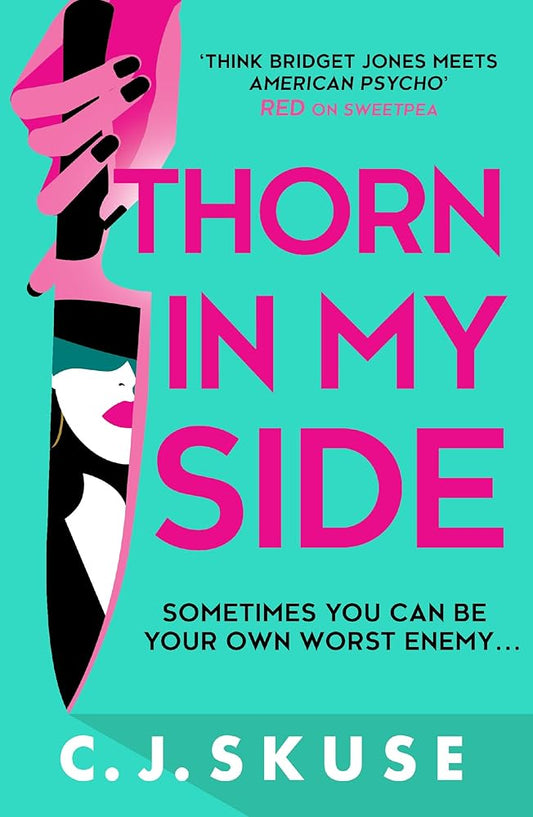 Thorn In My Side: Now a major Sky TV series, new for 2024! The darkly funny thriller about the original serial killer you love to love (Sweetpea series) (Book 4) cover image