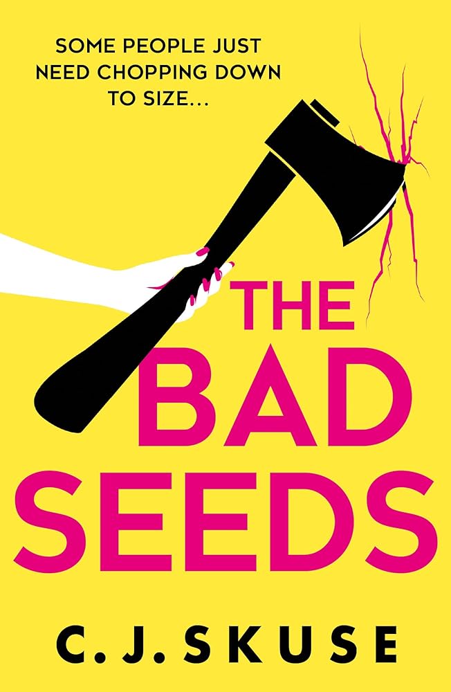 The Bad Seeds: The serial killer thriller dark comedy, now a TV show on Sky Atlantic! (Sweetpea series) (Book 5) cover image