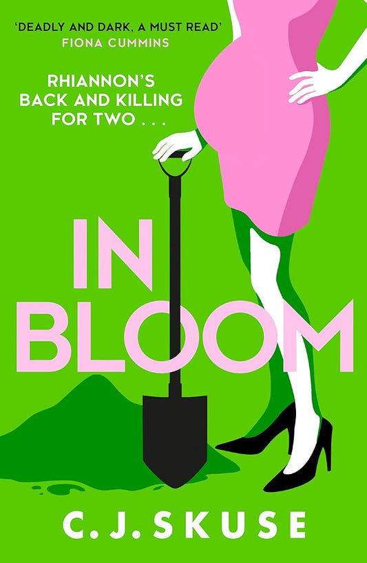 In Bloom: Now a major Sky TV series, new for 2024! The darkly funny serial killer thriller you can’t put down (Sweetpea series) (Book 2) cover image