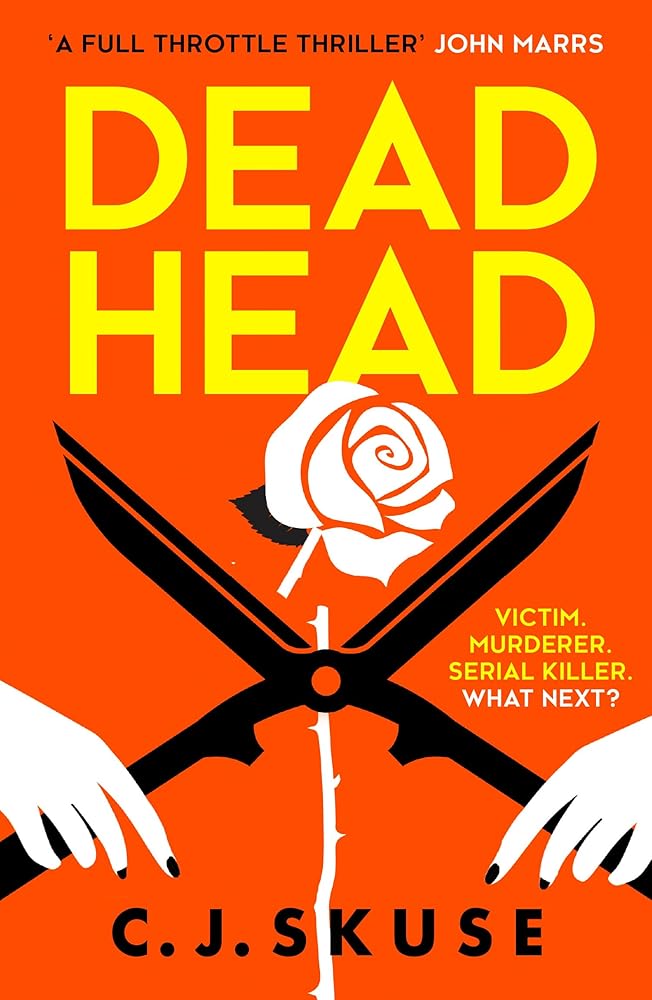 Dead Head: Now a major Sky TV series, new for 2024! The unputdownable, deliciously dark serial killer thriller (Sweetpea series) (Book 3) cover image