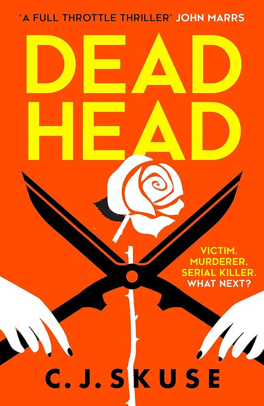 Dead Head: Now a major Sky TV series, new for 2024! The unputdownable, deliciously dark serial killer thriller (Sweetpea series) (Book 3) cover image