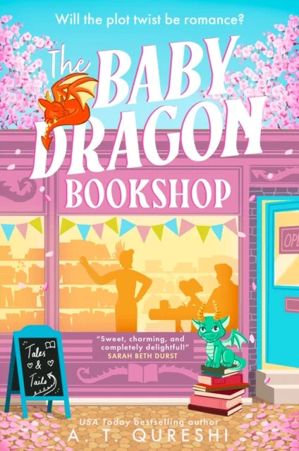 The Baby Dragon Bookshop (The Baby Dragon: Book 3) - A. T. Qureshi