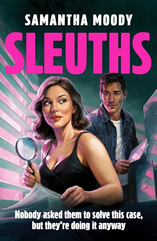 Sleuths: The debut laugh-out-loud, propulsive crime mystery novel for fans of Only Murders in the Building, new for 2026 cover image