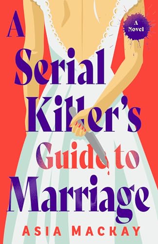 A Serial Killer's Guide to Marriage: A Novel cover image