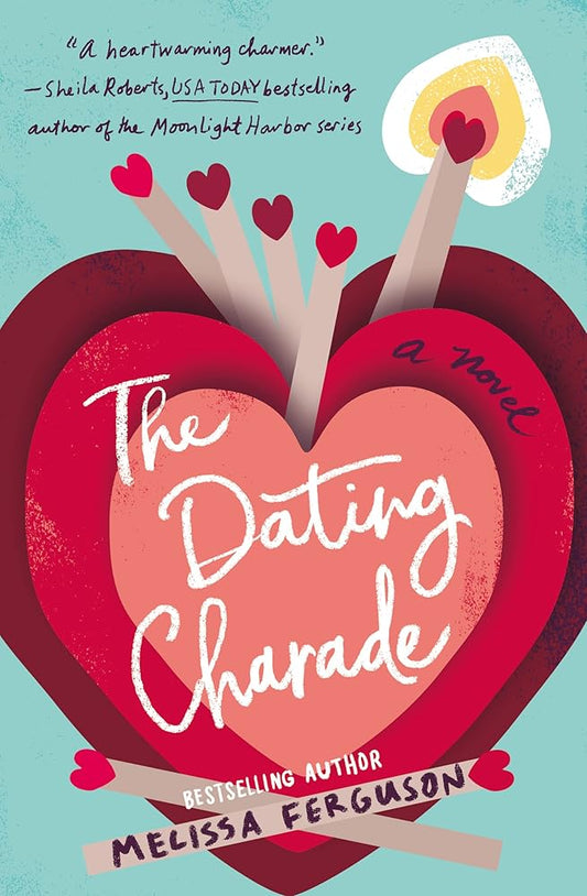 The Dating Charade: Half zany, sweet rom-com, half family drama by the bestselling author of Meet Me in the Margins cover image