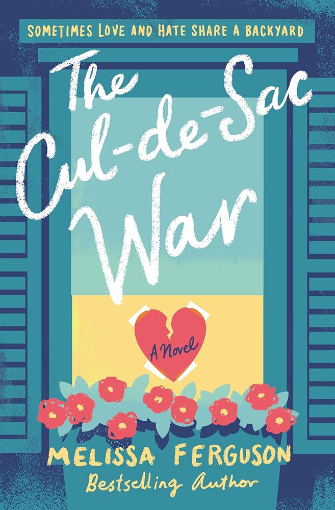 The Cul-de-Sac War: A Small-Town Enemies-to-Lovers Rom-Com cover image