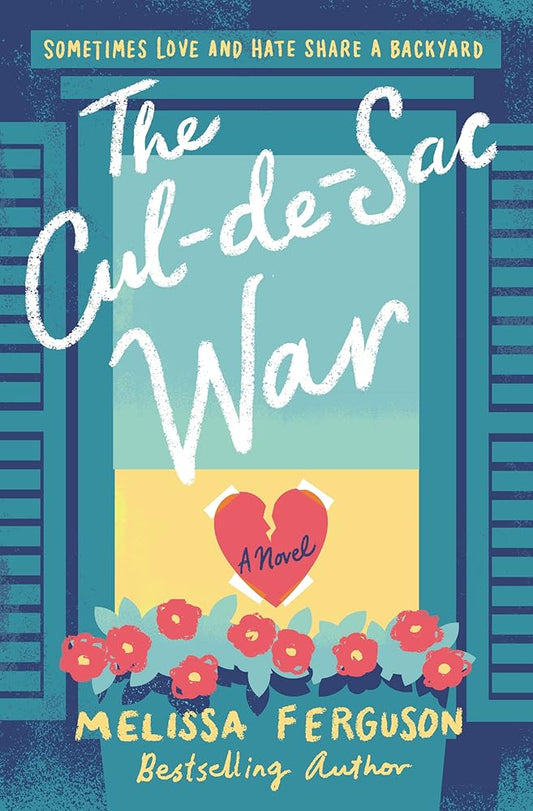 The Cul-de-Sac War: A Small-Town Enemies-to-Lovers Rom-Com cover image