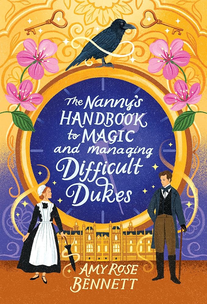 The Nanny's Handbook to Magic and Managing Difficult Dukes (The Parasol Academy) cover image