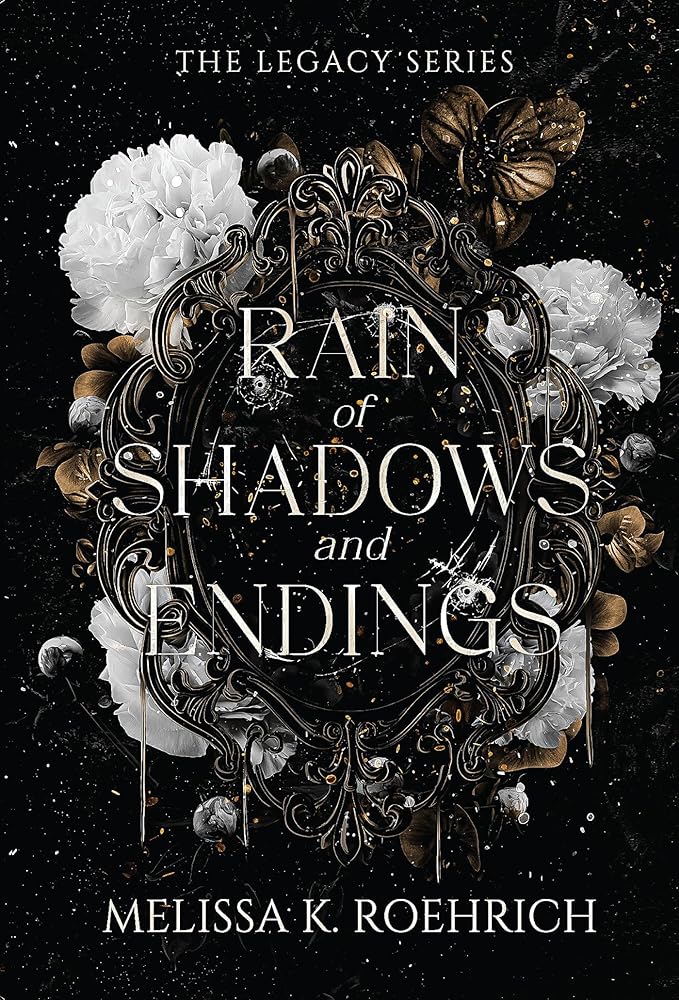 Rain of Shadows and Endings (The Legacy) cover image
