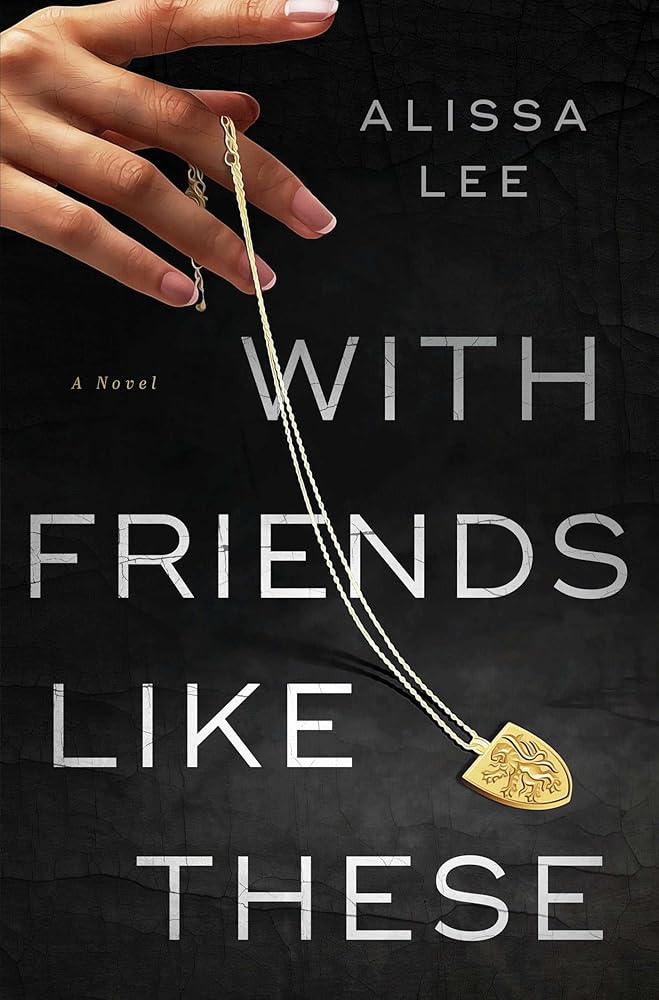 With Friends Like These: A Novel cover image