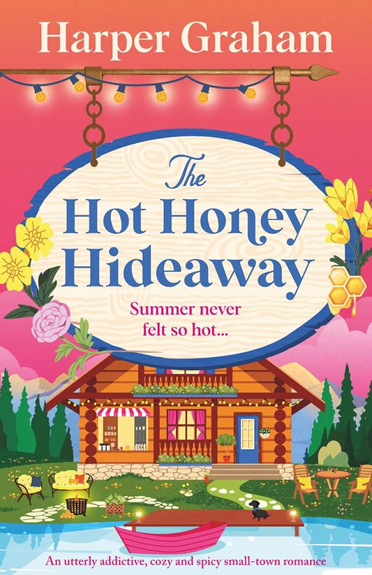 The Hot Honey Hideaway: An utterly addictive, cozy and spicy small-town romance (Maple Falls) cover image