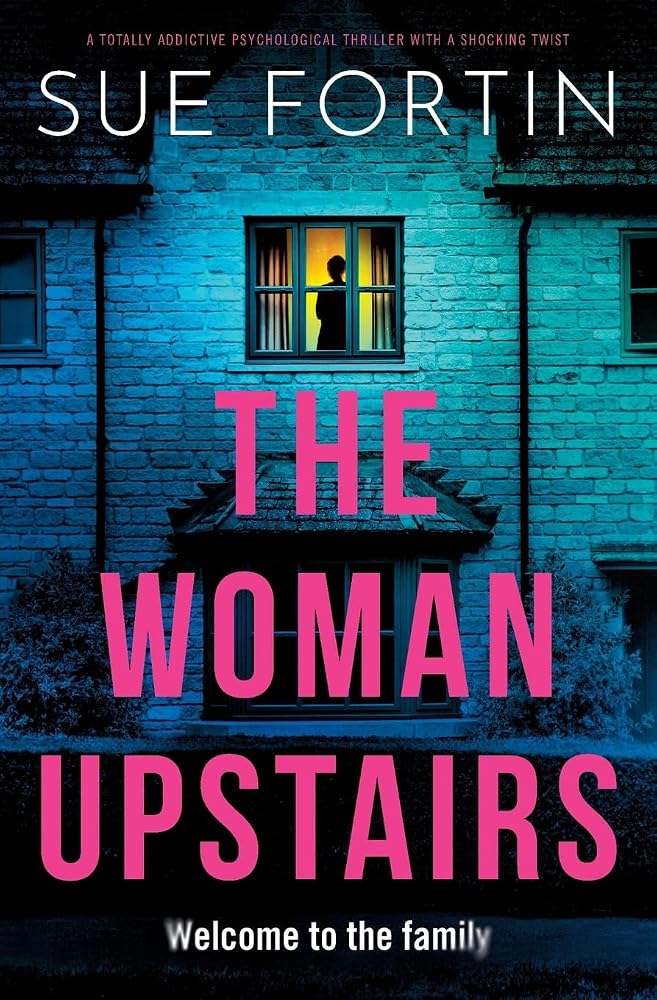 The Woman Upstairs: A totally addictive psychological thriller with a shocking twist cover image