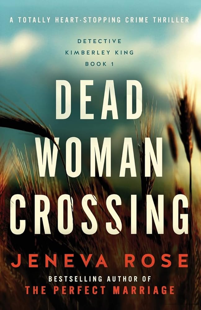 Dead Woman Crossing: A totally heart-stopping crime thriller (Detective Kimberley King) cover image