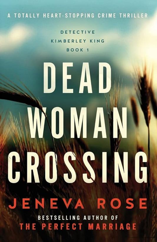 Dead Woman Crossing: A totally heart-stopping crime thriller (Detective Kimberley King) cover image