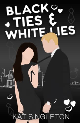 Black Ties & White Lies - Kat Singleton (Illustrated Edition)