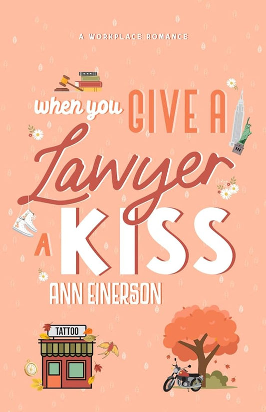 When You Give a Lawyer a Kiss: an age gap, workplace romance (Aspen Grove) cover image
