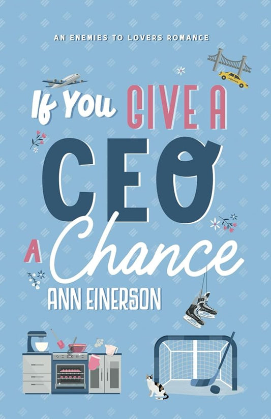 If You Give a CEO a Chance: an enemies to lovers, hockey romance (Aspen Grove) cover image