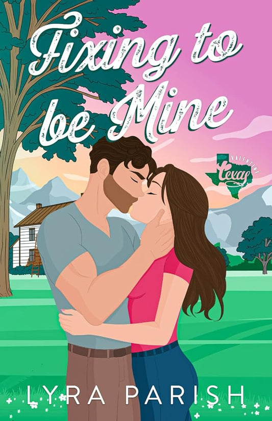 Fixing to be Mine: a small town, runaway bride romance (Valentine Texas) cover image
