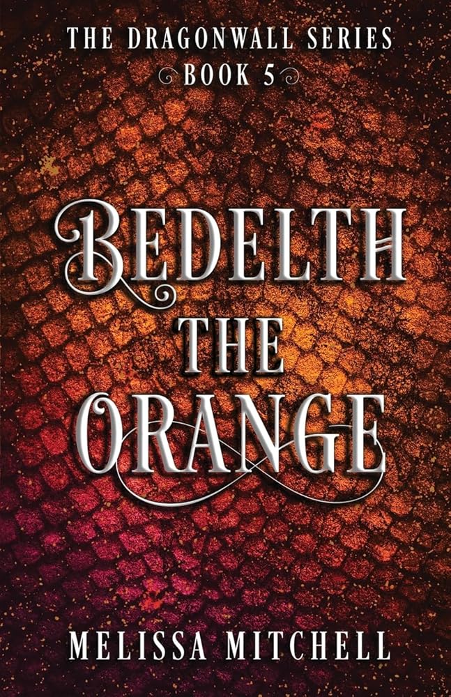 Bedelth the Orange: A Slow Burn Fantasy Series (Dragonwall) cover image