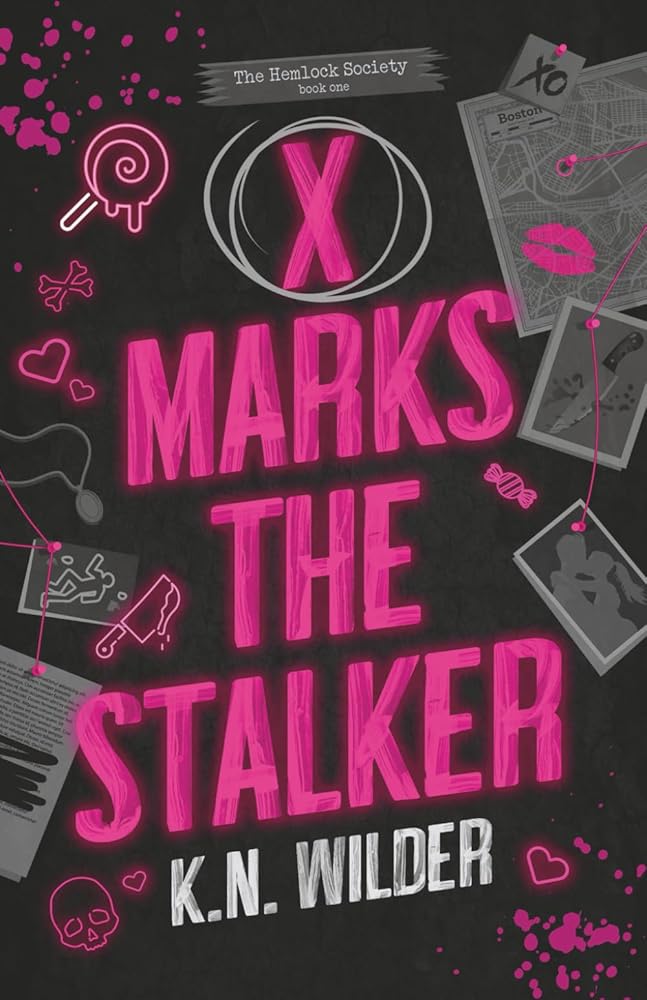 X Marks The Stalker: A Dark Romantic Comedy (The Hemlock Society) cover image