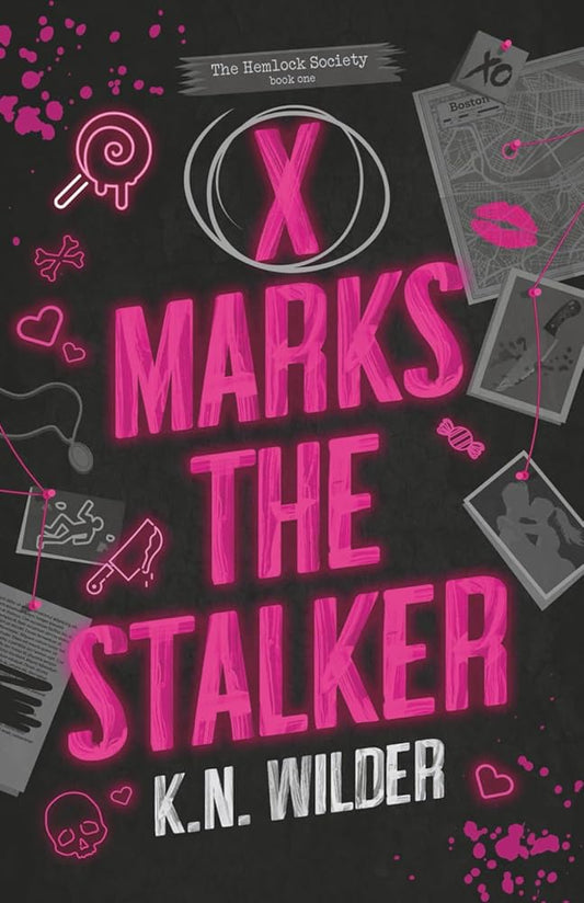 X Marks The Stalker: A Dark Romantic Comedy (The Hemlock Society) cover image