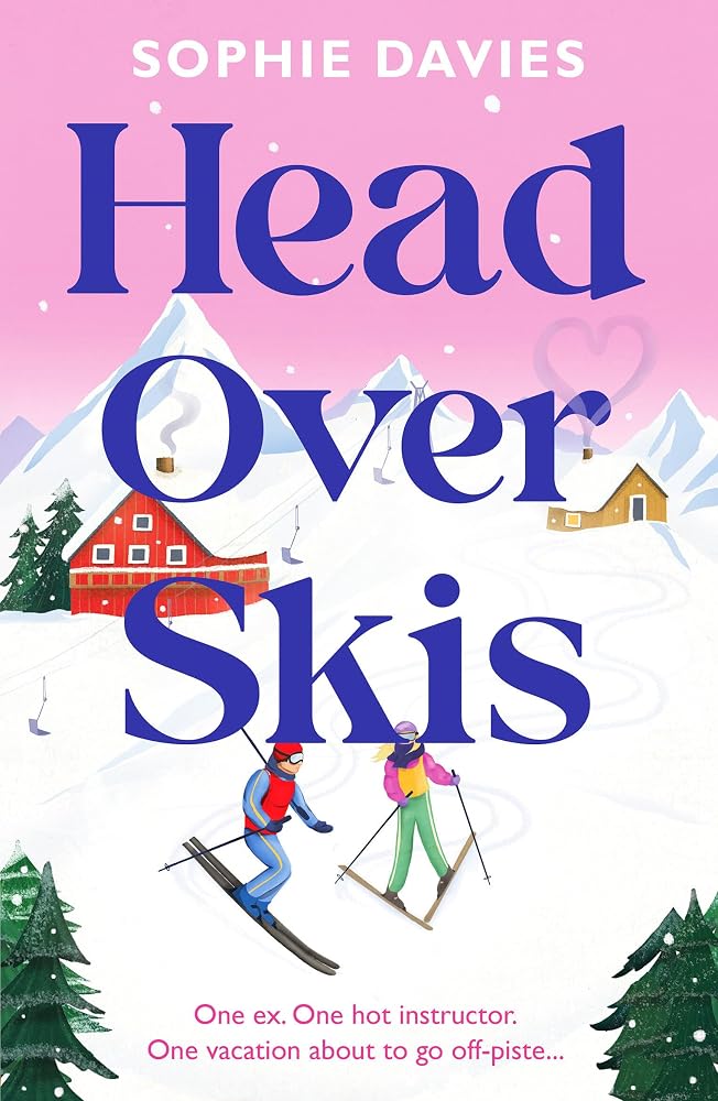 Head Over Skis: An addictive, spicy, one-night stand to lovers, escapist winter rom-com cover image