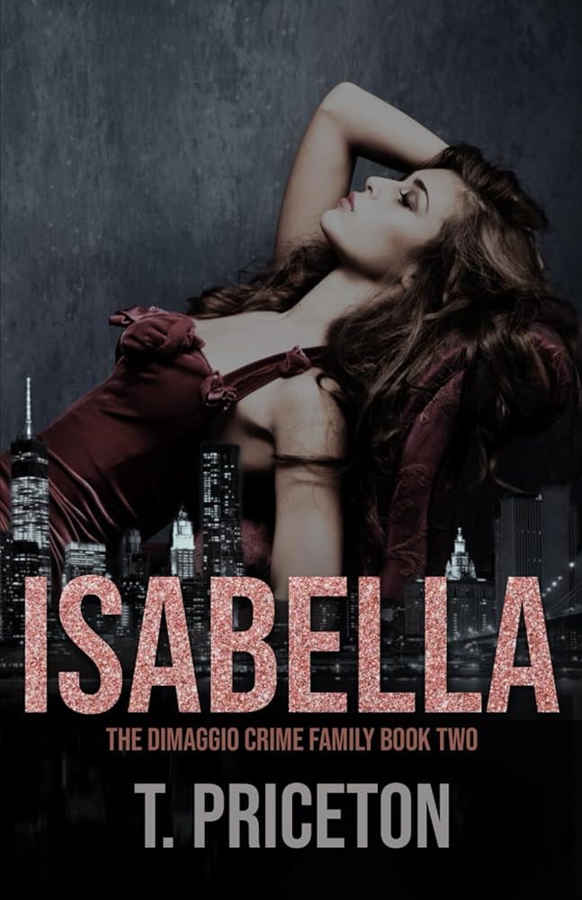 Isabella: A Second Chance Forbidden Mafia Romance (The DiMaggio Crime Family) cover image