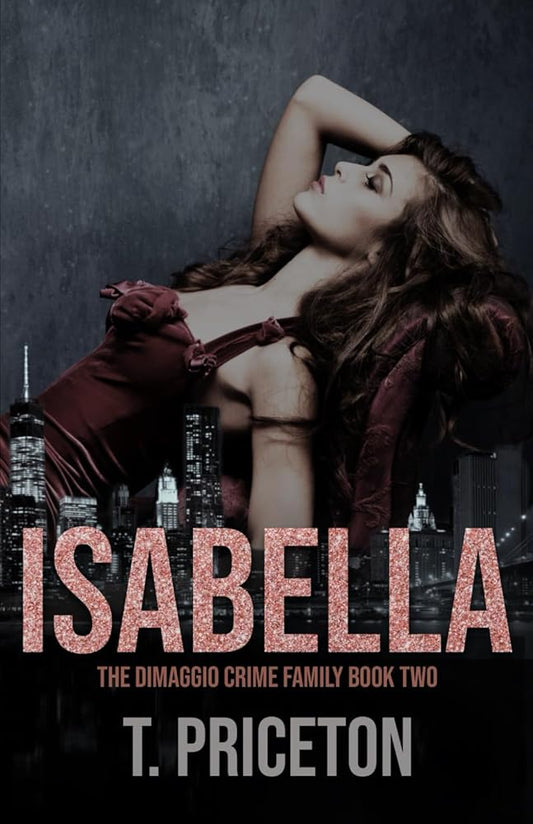 Isabella: A Second Chance Forbidden Mafia Romance (The DiMaggio Crime Family) cover image